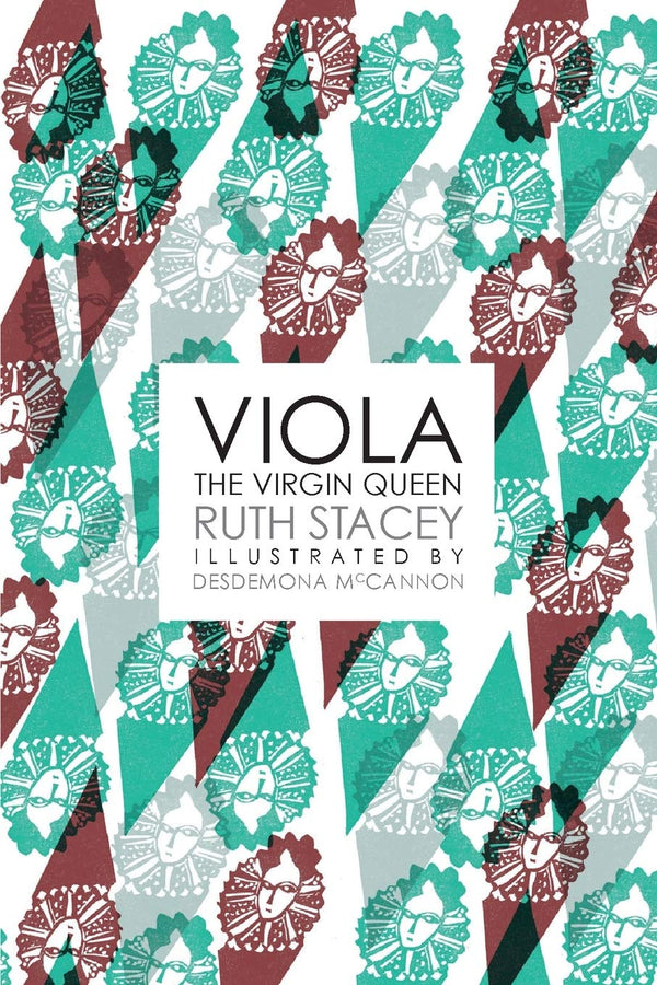 Viola the Virgin Queen by Ruth Stacey