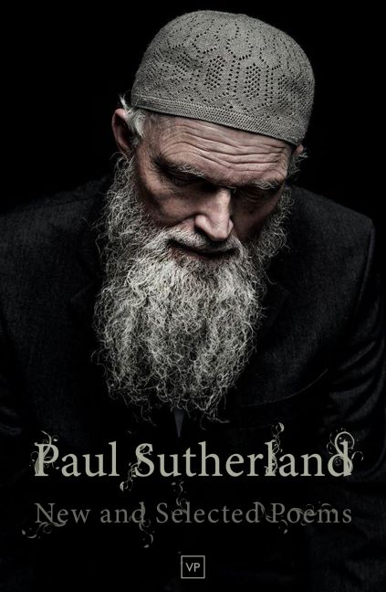 New and Selected Poems by Paul Sutherland