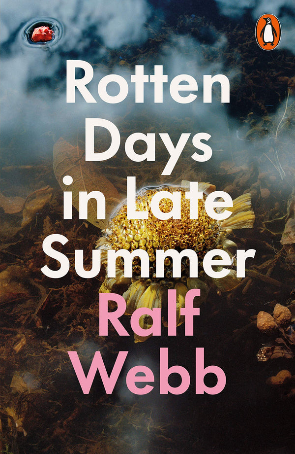 Rotten Days in Late Summer by Ralf Webb