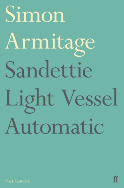 Sandettie Light Vessel Automatic by Simon Armitage