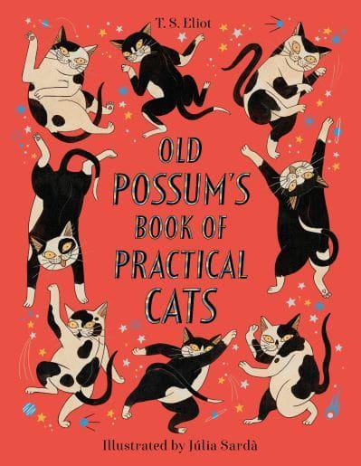 Old Possum’s Book of Practical Cats by T S Eliot