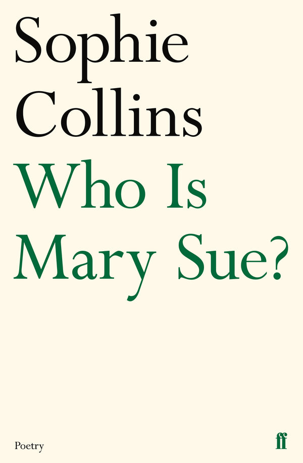 Who is Mary Sue? by Sophie Collins <b> PBS Choice Spring 2018 </b>