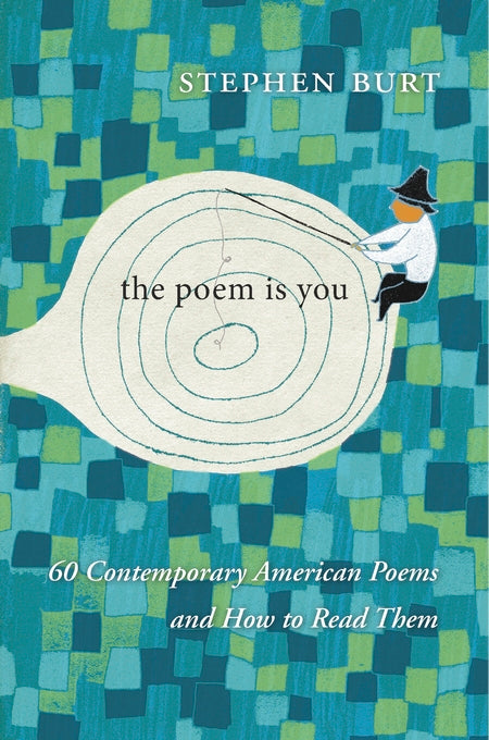 The Poem is You by Stephen Burt