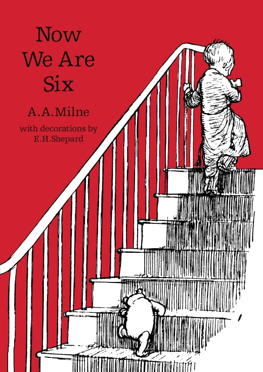 Now We Are Six by A. A. Milne