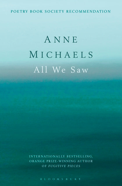 All We Saw by Anne Michaels <b> PBS Recommendation Winter 2017 </b>
