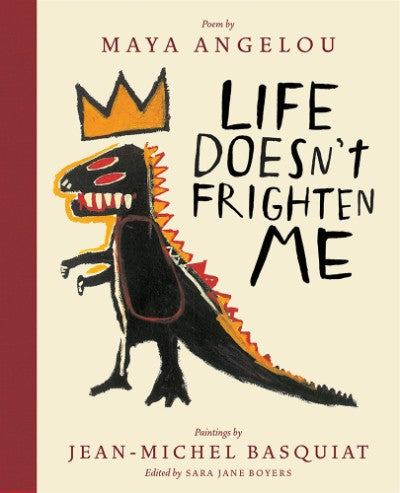 Life Doesn't Frighten Me by Maya Angelou