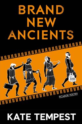 Brand New Ancients by Kae Tempest