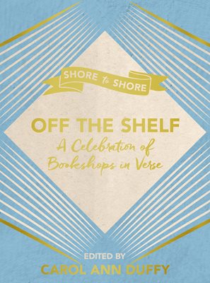 Off the Shelf by Carol Ann Duffy