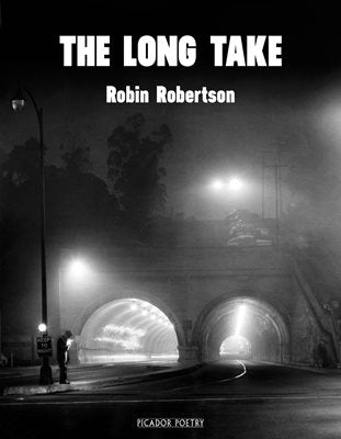 The Long Take by Robin Robertson <b> PBS Recommendation Spring 2018 </b>