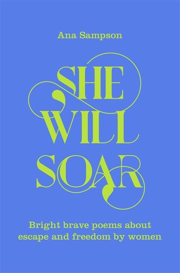 She Will Soar by Ana Sampson