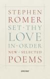 Set Thy Love in Order by Stephen Romer