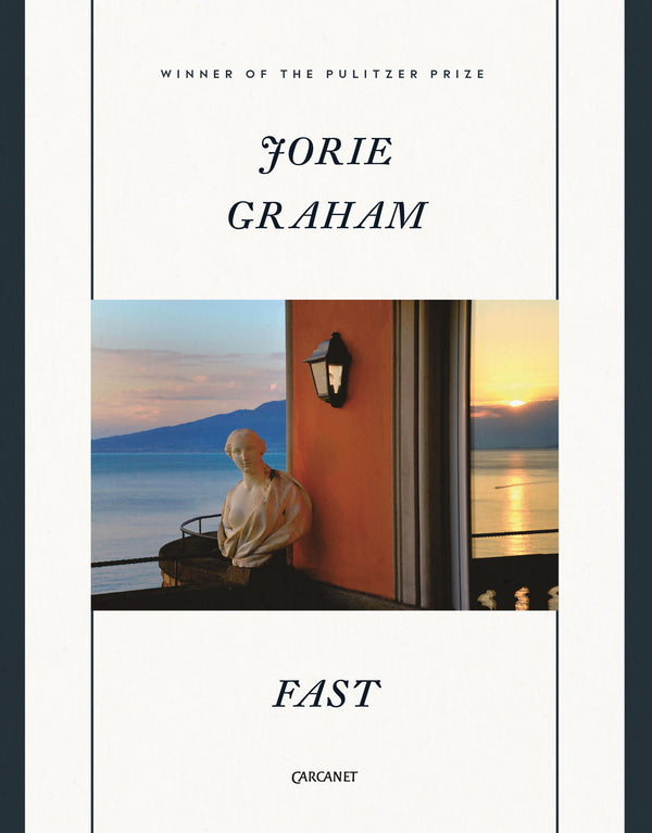 Fast by Jorie Graham <b> Summer recommendation </b>