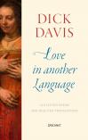 Love in Another Language: Collected Poems and Selected Translations by Dick Davis