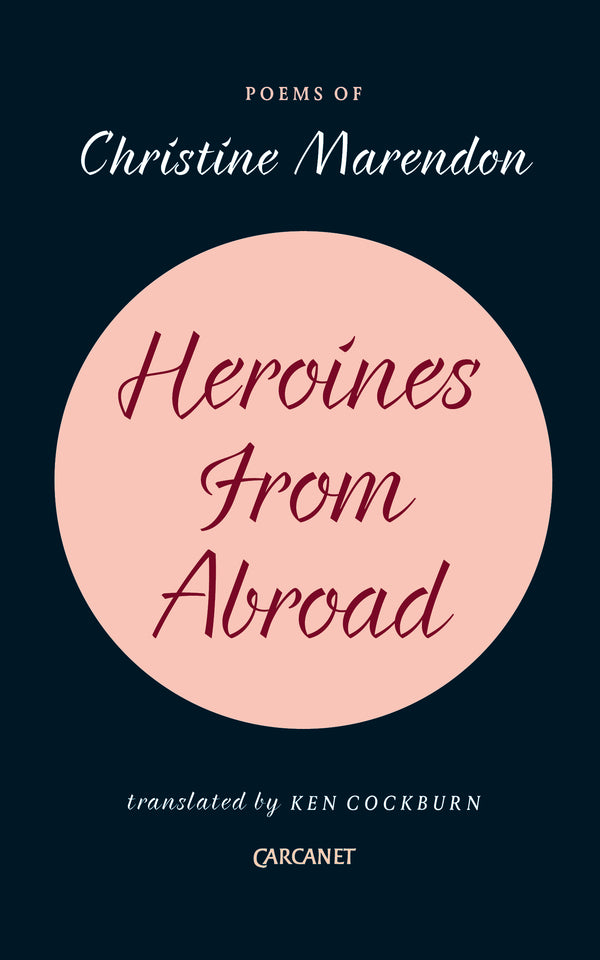Heroines from Abroad by Christine Marendon, transl. by Ken Cockburn
