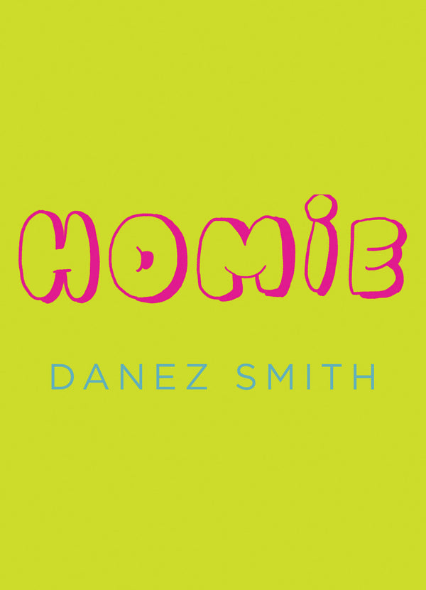 Homie by Danez Smith <b> PBS Spring Recommendation 2020 </b>