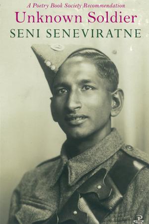 Unknown Soldier by Seni Seneviratne <br><b>PBS Autumn Recommendation 2019</b>