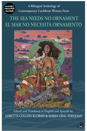 The Sea Needs No Ornament / El mar no necesita ornamento <br><b>PBS Summer Recommended Translation 2020</b>