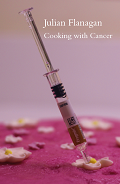 Cooking with Cancer by Julian Flanagan