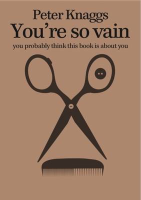 You're So Vain by Peter Knaggs