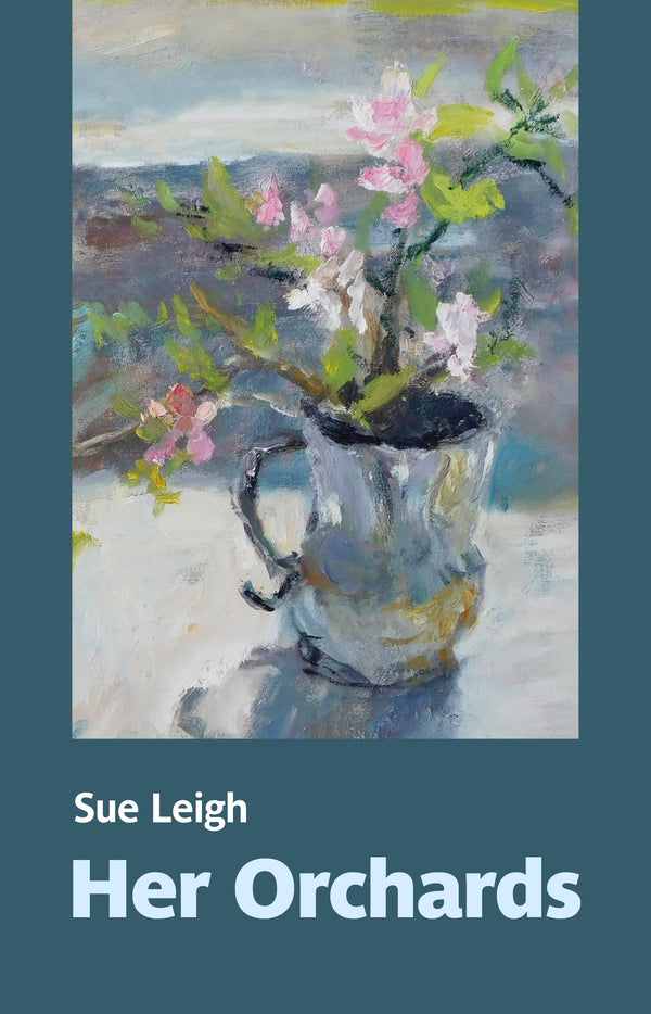 Her Orchards by Sue Leigh
