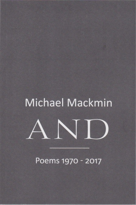 AND (Poems 1920-2017) by Michael Mackmin