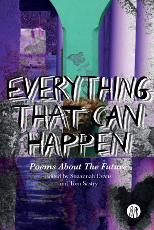 Everything That Can Happen: Poems about the Future