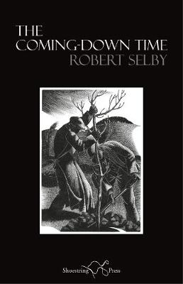 The Coming-Down Time by Robert Selby