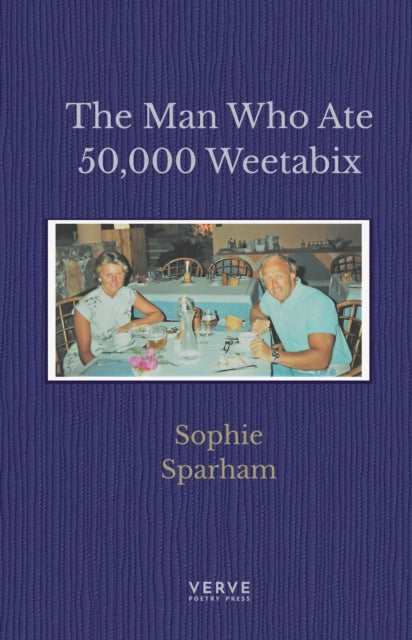 The Man Who Ate 50,000 Weetabix by Sophie Sparham