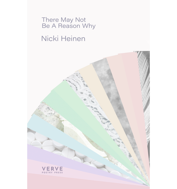 There May Not Be a Reason Why by Nicki Heinen