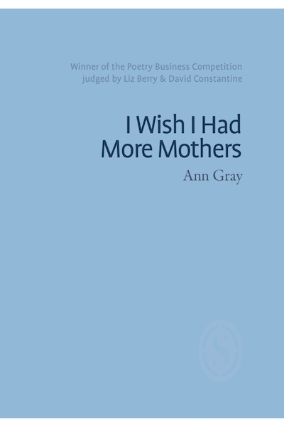 I Wish I Had More Mothers by Ann Gray