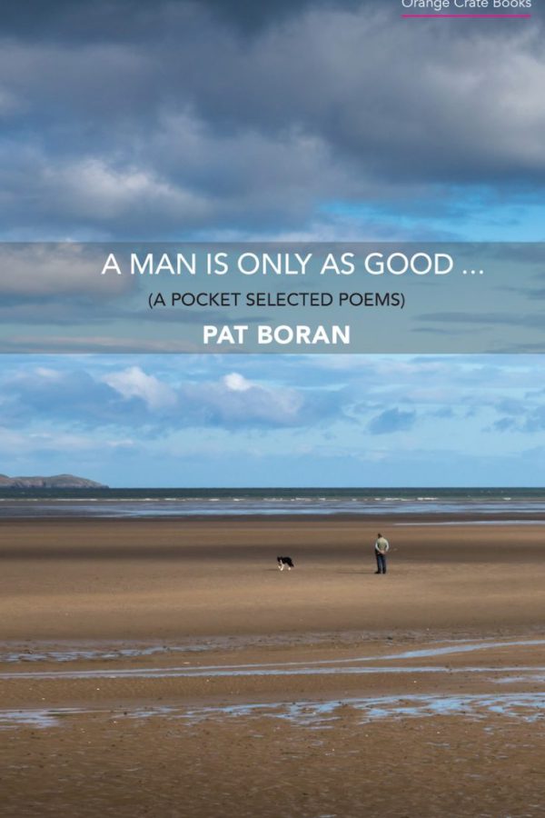 A Man Is Only As Good... by Pat Boram