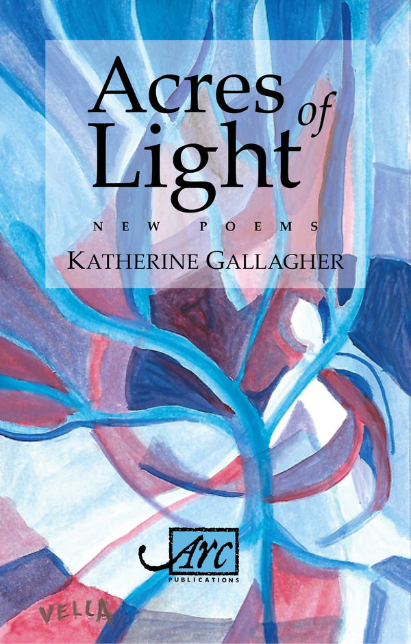 Acres of Light by Katherine Gallagher