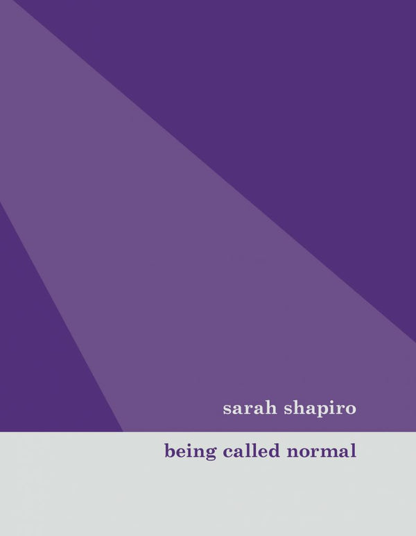 Being Called Normal by Sarah Shapiro