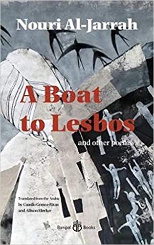 A Boat to Lesbos and other poems by Nouri Al-Jarrah