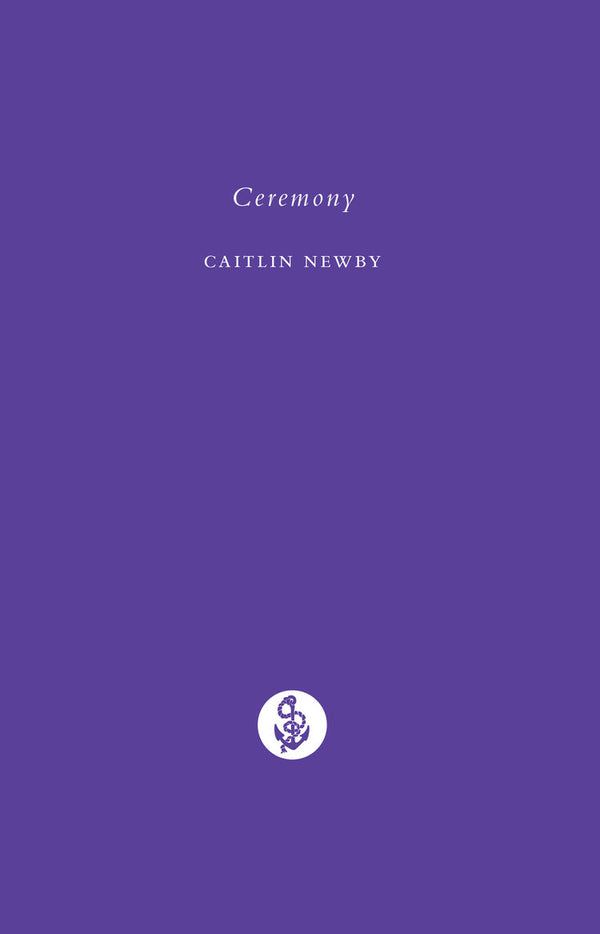 Ceremony by Caitlin Newby