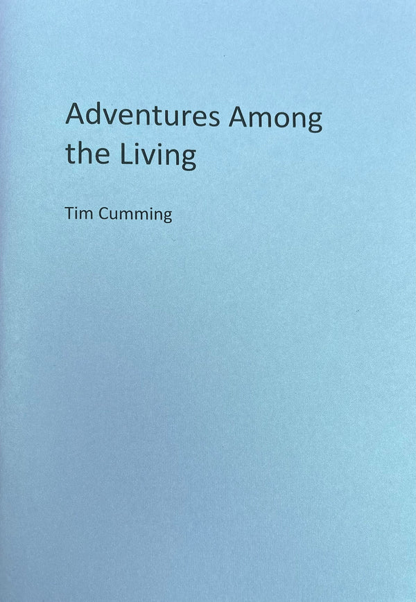 Adventures Among The Living by Tim Cumming