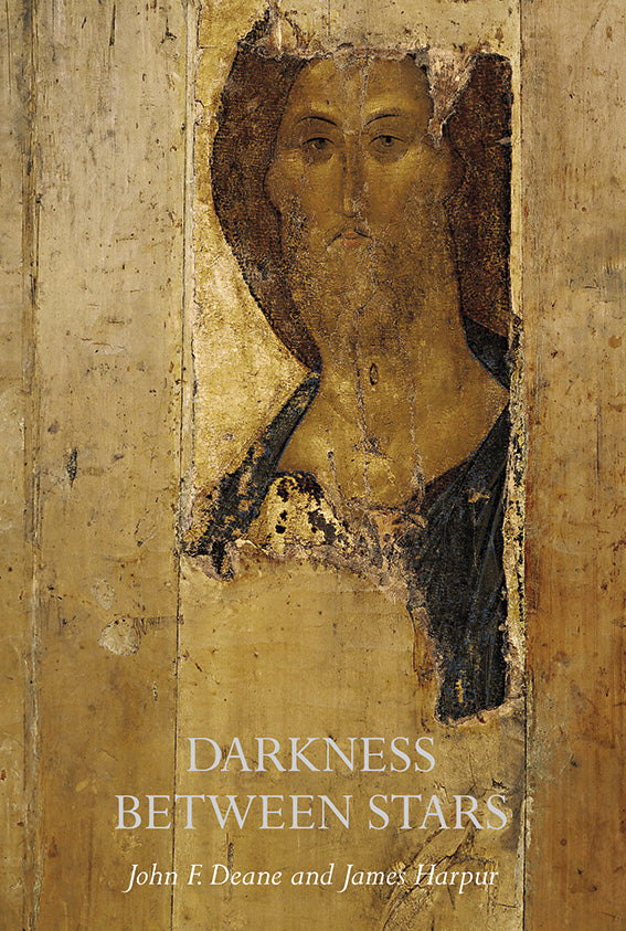 Darkness Between Stars by John F. Deane & James Harpur