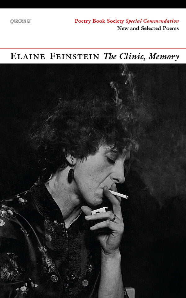 The Clinic, Memory: New and Selected Poems by Elaine Feinstein <b> <br> Spring Recommendation </b>