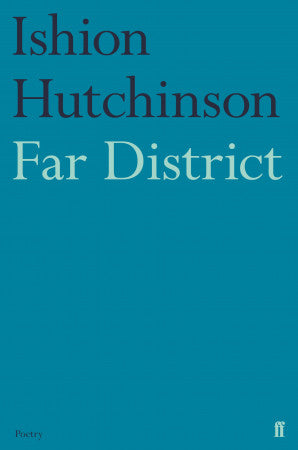 Far District by Ishion Hutchinson