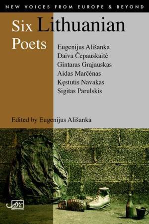 Six Lithuanian Poets, ed. Eugenijus Ališanka