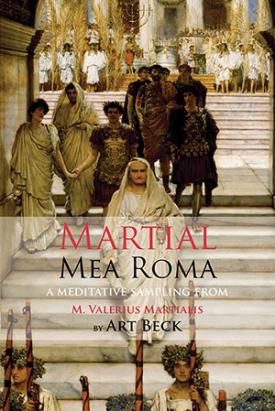 Mea Roma by Martial, trans. by Art Beck
