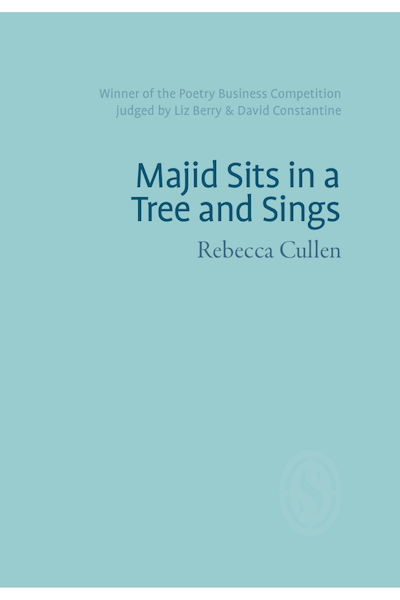 Majid Sits in a Tree and Sings by Rebecca Cullen