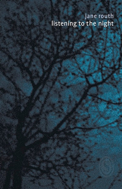 Listening to the Night by Jane Routh