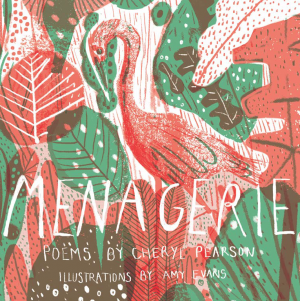 Menagerie by Cheryl Pearson <br><b>PBS Autumn Pamphlet Choice 2020</b>