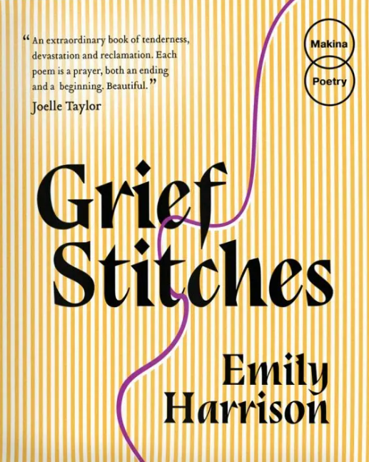 Grief Stitches by Emily Harrison