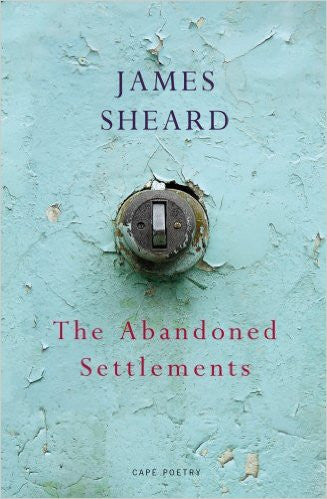 The Abandoned Settlements by James Sheard <br> <b> Spring 2017 Choice </b>