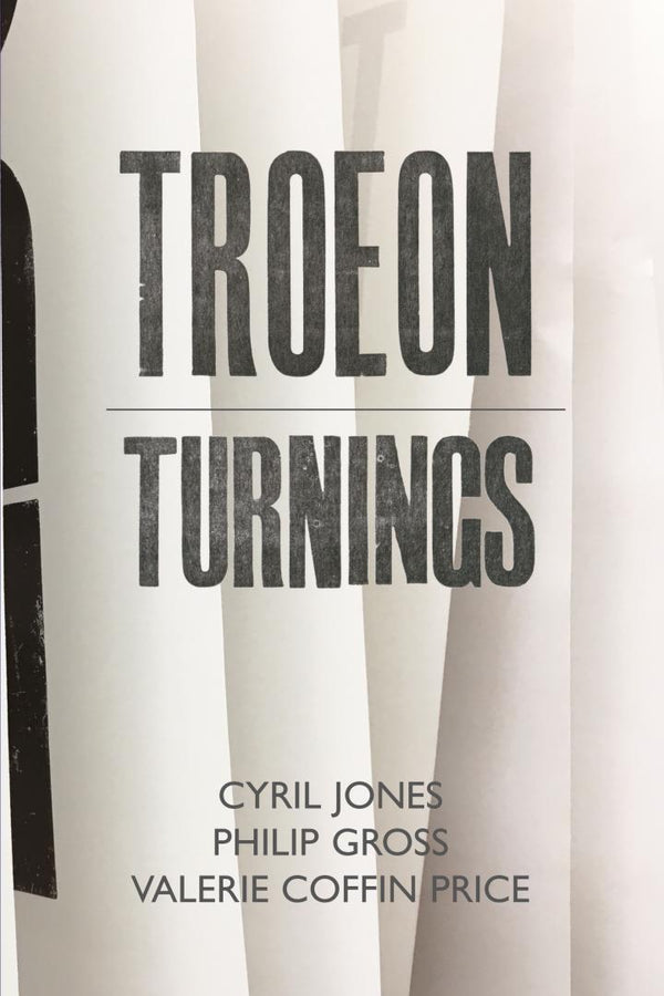 TROEON : TURNINGS by Philip Gross, Cyril Jones, and Valerie Coffin Price