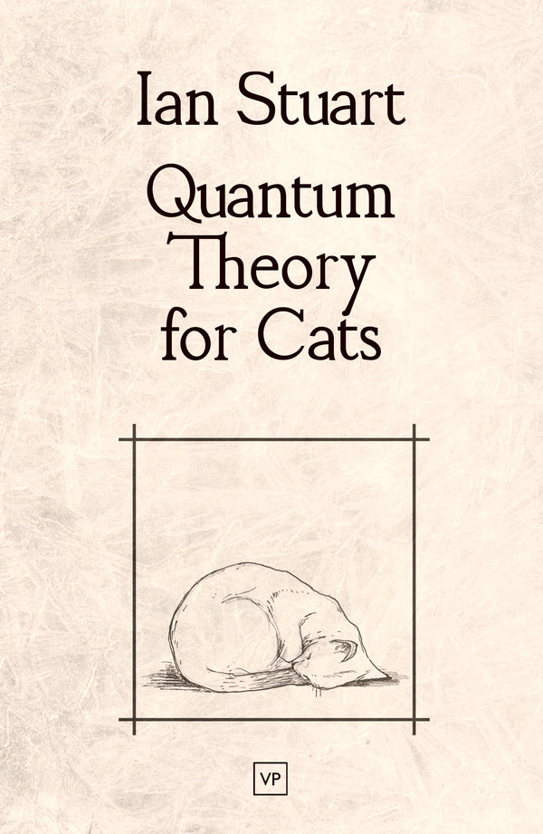 Quantum Theory for Cats by Ian Stuart