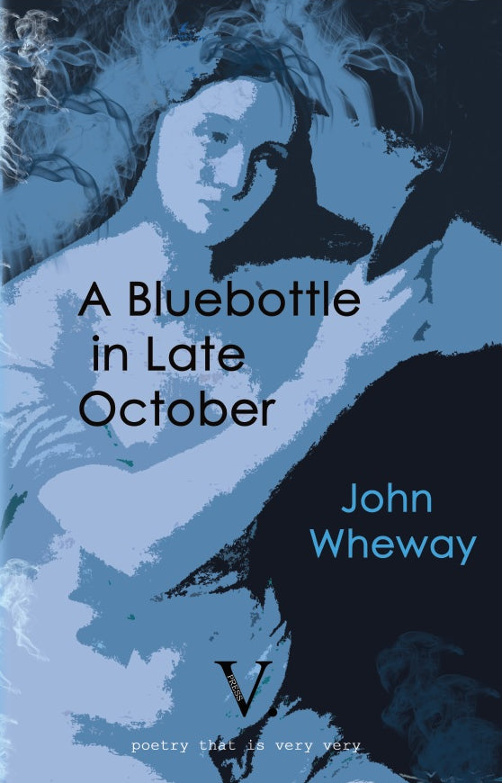 A Bluebottle in Late October by John Wheway