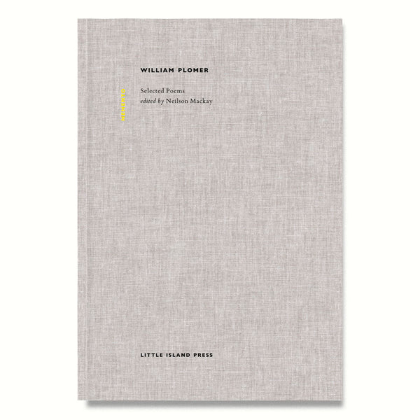 William Plomer: Selected Poems, edited by Neilson Mackay